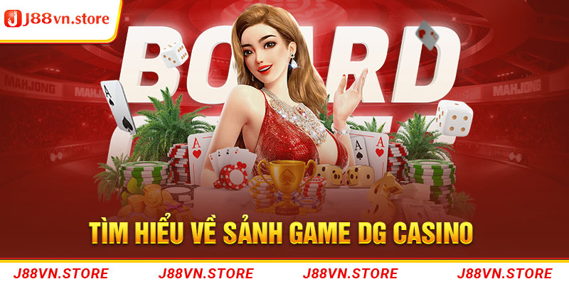 Tìm hiểu về sảnh game DG Casino